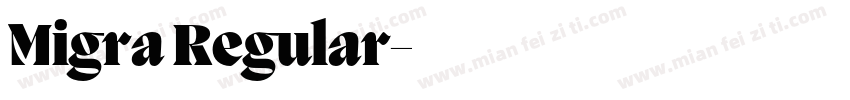 Migra Regular字体转换